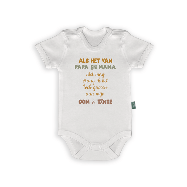 Grappige babyromper met tekst: 'Als het van papa en mama niet mag, vraag ik het toch aan mijn oom & tante'.