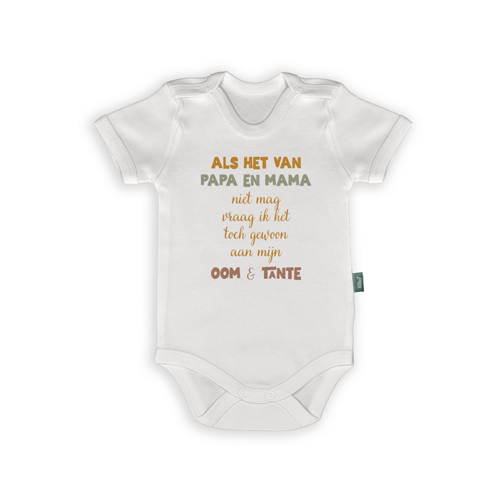 Grappige babyromper met tekst: 'Als het van papa en mama niet mag, vraag ik het toch aan mijn oom & tante'.