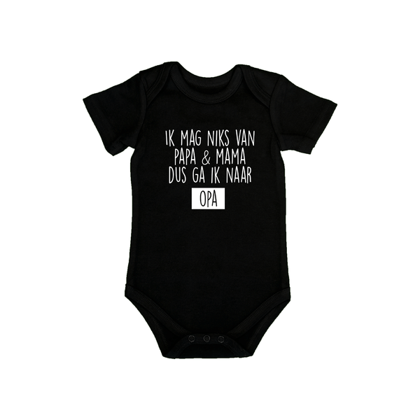 Funny black baby romper with text: 'Ik mag niks van papa & mama dus ga ik naar opa', unisex, size 50/56.
